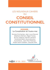 Les nouveaux cahiers du conseil constitutionnel n.35 - la constitution et l'outre-mer