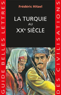 La Turquie au XXe siècle : une passion française