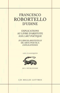 Explications au livre d'Aristote sur l'art poétique : In librum Aristotelis de arte poetica explicationes