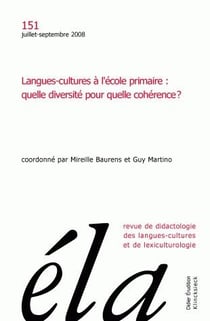 Études de linguistique appliquée - N°3/2008 : Langues-cultures à l'école primaire : quelle diversité pour quelle cohérence ?