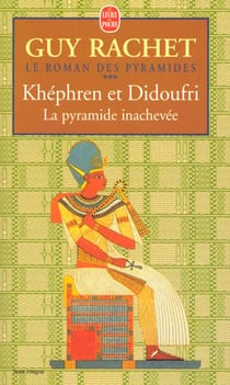 Le roman des pyramides t.3 - Khéphren et Didoufri, la pyramide inachevée