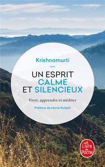 Un esprit calme et silencieux : Vivre, apprendre et méditer