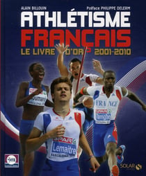 L'athletisme francais ( 2001-2010 )