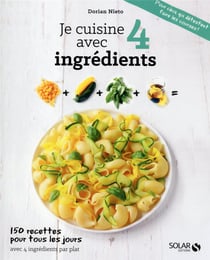 Je cuisine avec 4 ingredients par plat