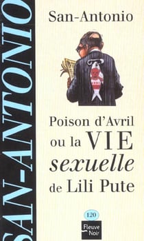 Poison d'avril ou la vie sexuelle de lili pute