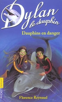 Dylan le dauphin t.9 - dauphins en danger