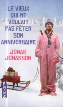 Le vieux qui ne voulait pas fêter son anniversaire
