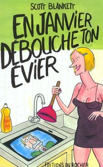 En janvier, debouche ton evier