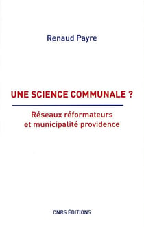Une science communale ? réseaux réformateurs et municipalité providence