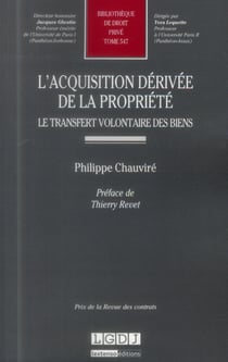 L'acquisition dérivée de la propriété - le transfert volontaire des biens t.547