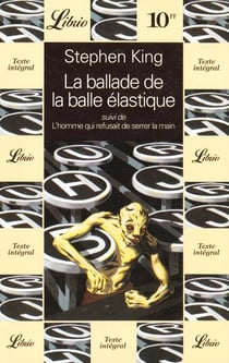 Ballade de la balle elastique suivi de : l'homme qui refusait de serrer la ma (l