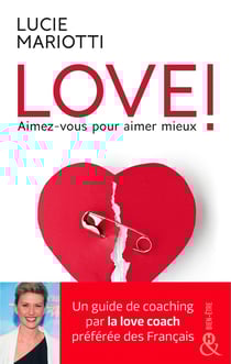 Love ! aimez-vous pour aimer mieux