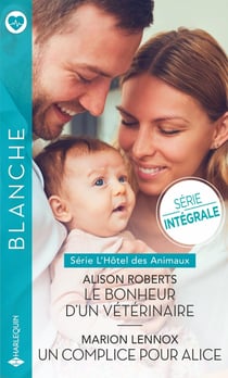 Le bonheur d'un vétérinaire - un complice pour Alice