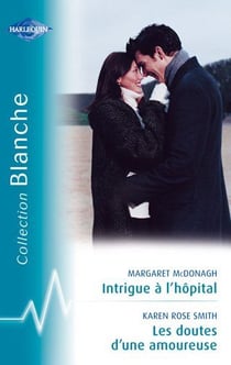 Intrigue à l'hôpital - les doutes d'une amoureuse