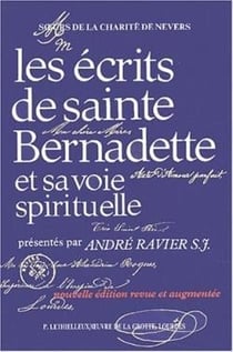 Les écrits de sainte Bernadette et sa voie spirituelle (édition 2001)