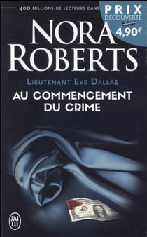 Lieutenant Eve Dallas Tome 1 : au commencement du crime