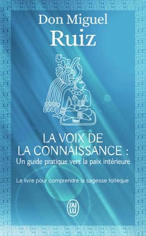 La voix de la connaissance : un guide pratique vers la paix intérieure