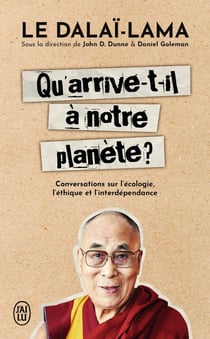 Qu'arrive-t-il à notre planète ? conversations sur l'écologie, l'éthique et l'interdépendance