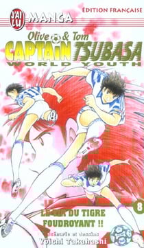 Olive et Tom - Captain Tsubasa - world youth Tome 8 : le tir du tigre foudroyant !