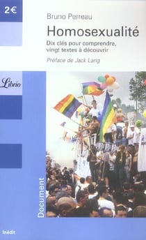 Homosexualite - dix cles pour comprendre, vingt textes a decouvrir