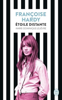 Francoise Hardy : étoile distante