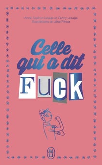 Celle qui a dit Fuck - Édition collector : Journal d'une imparfaite qui décide d'en finir avec les prises de tête