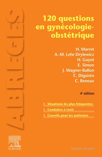 120 questions en gynécologie-obstétrique (4e édition)