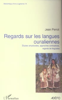 Regards sur les langues ouraliennes : Etudes structurales, approches contrastives, regards de linguistes