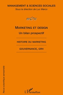 Marketing et design - un bilan prospectif - histoire du marketing - gouvernance grh