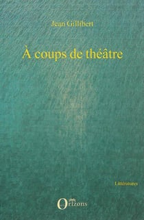 À coups de théâtre
