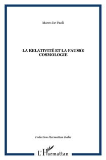 La relativite et la fausse cosmologie