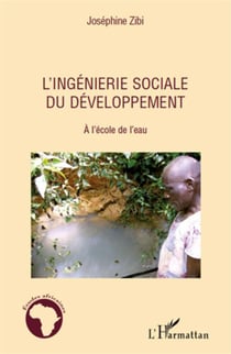 L'ingénierie sociale du développement : A l'école de l'eau