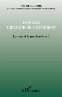 Levinas, critique de l'occident t.2 - Levinas et la psychanalyse