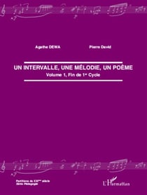 Une intervalle, une mélodie, un poème t.1 - fin de 1er cycle