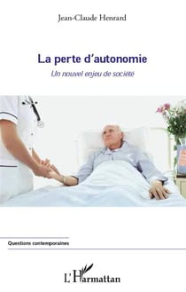 La perte d'autonomie - un nouvel enjeu de société