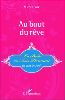 Au bout du rêve - la belle au bois dormant de Walt Disney