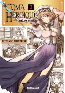 Coma héroïque dans un autre monde Tome 3