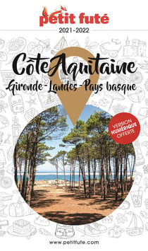 Guide région : Côte Aquitaine, Gironde, Landes, Pays basque (édition 2021/2022)
