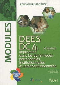 DC4 Cimplication dans les dynamiques partenariales, institutionnelles et interinstitutionnelles/DEES - modules (2e édition)
