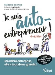 Je suis auto-entrepreneur ! ma micro-entreprise, elle a tout d'une grande