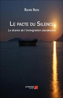 Le pacte du silence - le drame de l'immigration clandestine