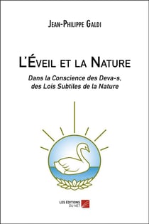 L'éveil et la nature - dans la conscience des deva-s, des lois subtiles de la nature
