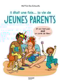 Il était une fois... la vie de jeunes parents (et ce n'est pas QUE un conte de fées)