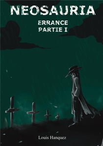 Neosauria Errance : Partie I