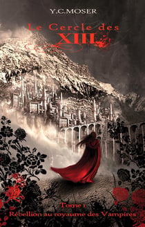Le cercle des XIII t.1 - rébellion au royaume des vampires