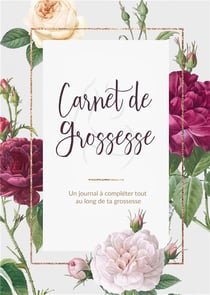 Carnet de grossesse - un journal à compléter tout au long de ta grossesse