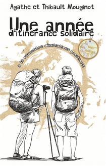 Une année d'itinérance solidaire : à la rencontre d'initiatives positives