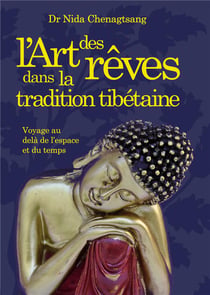 L'art des rêves dans la tradition tibétaine - voyage au-delà de l'espace et du temps