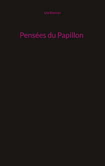 Pensées du Papillon