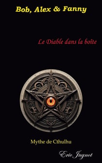 Bob, Alex & Fanny : Le Diable dans la boîte N°1